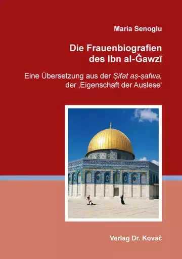 Maria Senoglu: Die Frauenbiografien des Ibn al-Ǧawzī