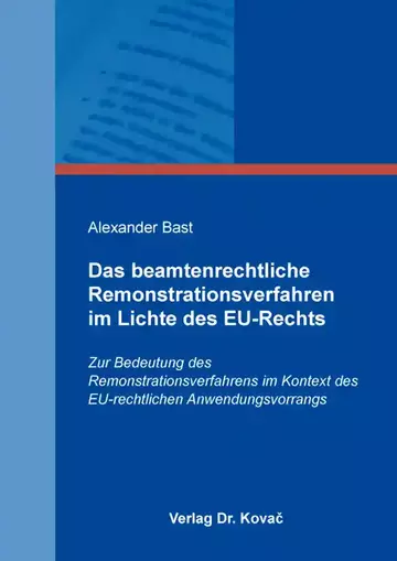Alexander Bast: Das beamtenrechtliche Remonstrationsverfahren im Lichte des EU-Rechts