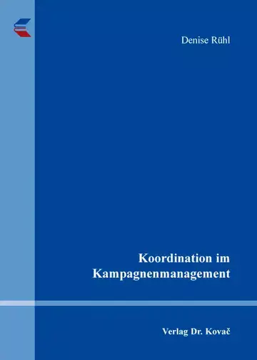 Denise Rühl: Koordination im Kampagnenmanagement