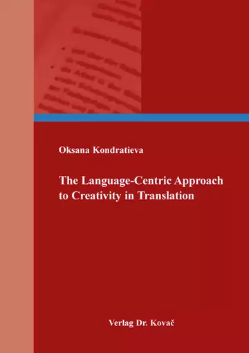 Oksana Kondratieva: The Language-Centric Approach to Creativity in Translation