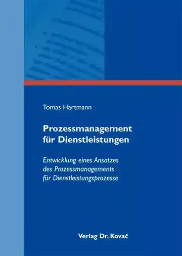Tomas Hartmann: Prozessmanagement für Dienstleistungen
