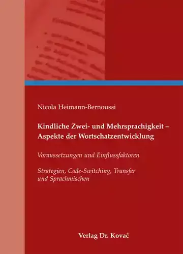 Nicola Heimann-Bernoussi: Kindliche Zwei- und Mehrsprachigkeit – Aspekte der Wortschatzentwicklung
