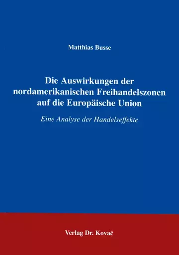 Busse: Die Auswirkungen der nordamerikanischen Freihandelszonen auf die europäische Union