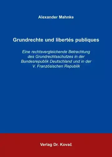 Alexander Mahnke: Grundrechte und libertés publiques