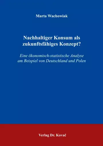 Marta Wachowiak: Nachhaltiger Konsum als zukunftsfähiges Konzept?