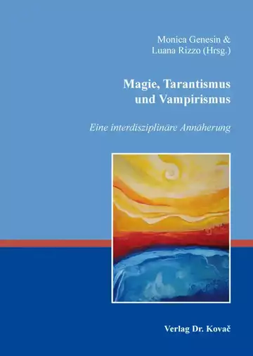 Monica Genesin & Luana Rizzo (Hrsg.): Magie, Tarantismus und Vampirismus