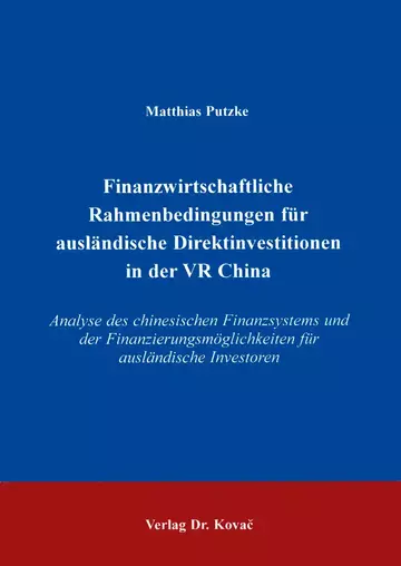 Putzke: Finanzwirtschaftliche Rahmenbedingungen für ausländische Direktinvestitionen in der VR China
