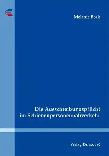 Melanie Bock: Die Ausschreibungspflicht im Schienenpersonennahverkehr