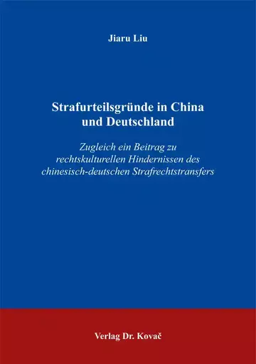 Jiaru Liu: Strafurteilsgründe in China und Deutschland