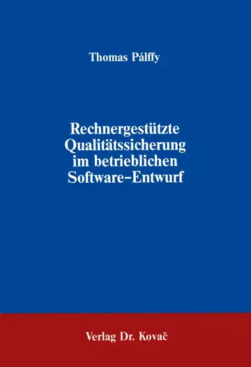 Pálffy: Rechnergestützte Qualitätssicherung im betrieblichen Software-Entwurf