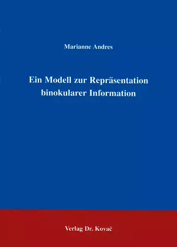 Andres: Ein Modell zur Repräsentation binokularer Information