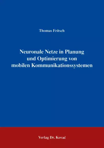Fritsch: Neuronale Netze in Planung und Optimierung von mobilen Kommunikationssystemen