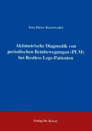 Kazenwadel: Aktimetrische Diagnostik von Periodischen Beinbewegungen bei Restless Legs Patienten