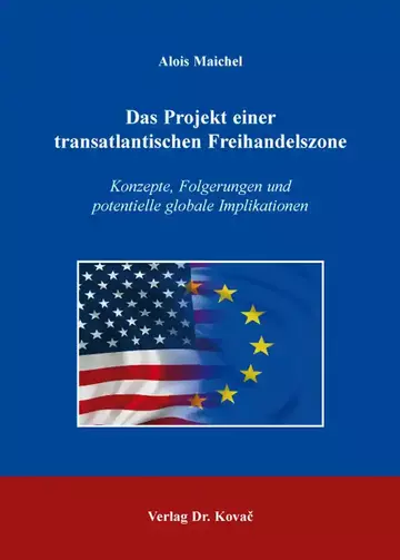 Alois Maichel: Das Projekt einer transatlantischen Freihandelszone