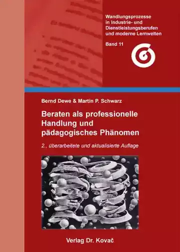 Bernd Dewe & Martin P. Schwarz: Beraten als professionelle Handlung und pädagogisches Phänomen