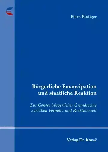 Björn Rüdiger: Bürgerliche Emanzipation und staatliche Reaktion