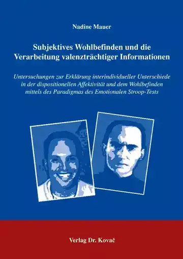 Nadine Mauer: Subjektives Wohlbefinden und die Verarbeitung valenzträchtiger Informationen