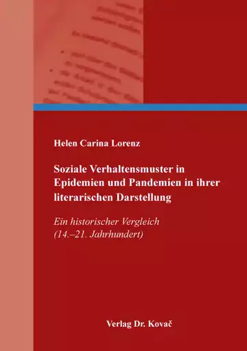 Helen Carina Lorenz: Soziale Verhaltensmuster in Epidemien und Pandemien in ihrer literarischen Darstellung