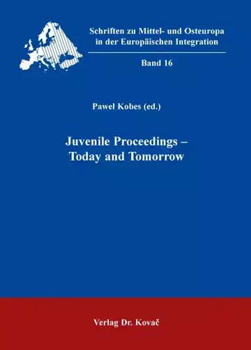 Paweł Kobes (ed.): Juvenile Proceedings – Today and Tomorrow