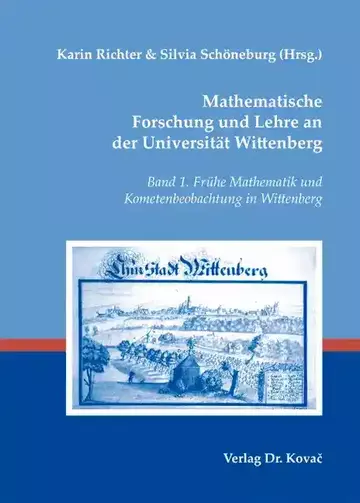 Karin Richter & Silvia Schöneburg (Hrsg.): Mathematische Forschung und Lehre an der Universität Wittenberg