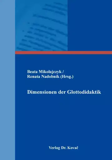 Beata Mikolajczyk / Renata Nadobnik (Hrsg.): Dimensionen der Glottodidaktik