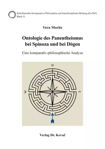 Vera Moritz: Ontologie des Panentheismus bei Spinoza und bei Dogen