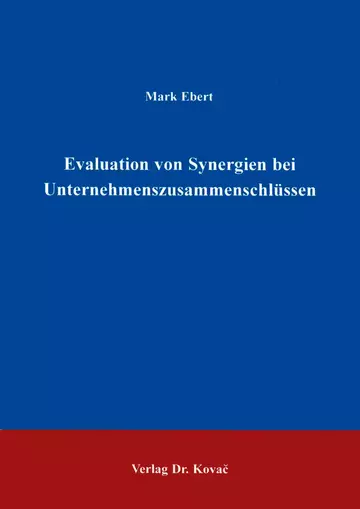 Ebert: Evaluation von Synergien bei Unternehmenszusammenschlüssen