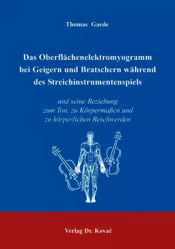 Gaede: Das Oberflächenelektromyogramm bei Geigern und Bratschern während des Streichinstrumentspiels