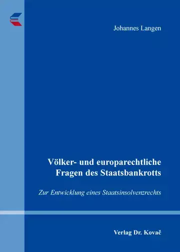 Johannes Langen: Völker- und europarechtliche Fragen des Staatsbankrotts