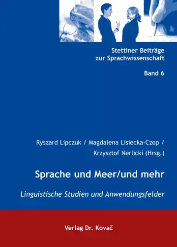 Ryszard Lipczuk / Magdalena Lisiecka-Czop / Krzysztof Nerlicki (Hrsg.): Sprache und Meer/und mehr