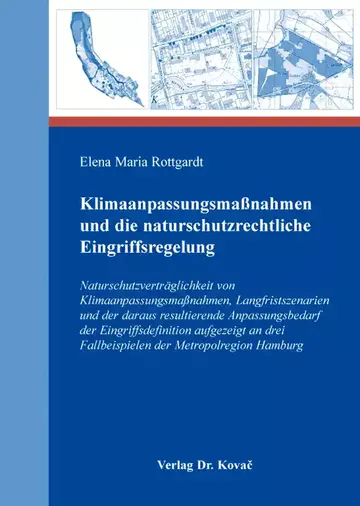 Elena Maria Rottgardt: Klimaanpassungsmaßnahmen und die naturschutzrechtliche Eingriffsregelung
