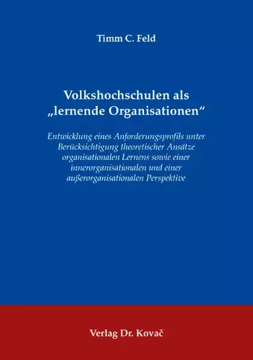 Timm C. Feld: Volkshochschulen als „lernende Organisationen“