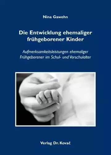 Nina Gawehn: Die Entwicklung ehemaliger frühgeborener Kinder