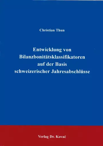 Thun: Entwicklung von Bilanzbonitätsklassifikatoren auf der Basis schweizerischer Jahresabschlüsse