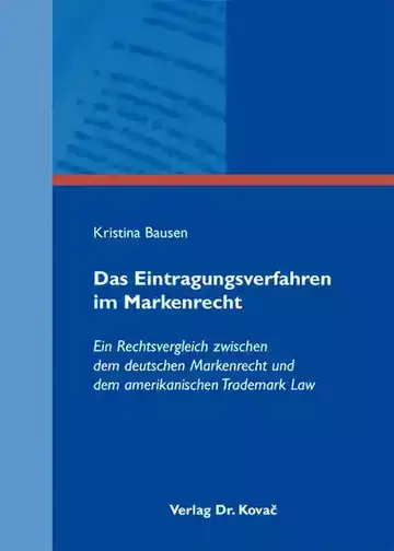 Kristina Bausen: Das Eintragungsverfahren im Markenrecht