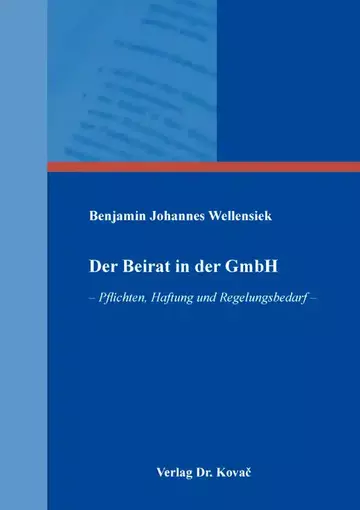 Benjamin Johannes Wellensiek: Der Beirat in der GmbH