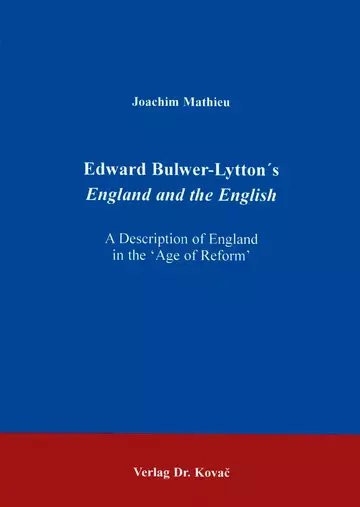 Joachim Mathieu: Edward Bulwer-Lytton‘s England and the English
