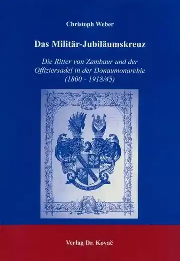 Christoph Weber: Das Militär-Jubiläumskreuz