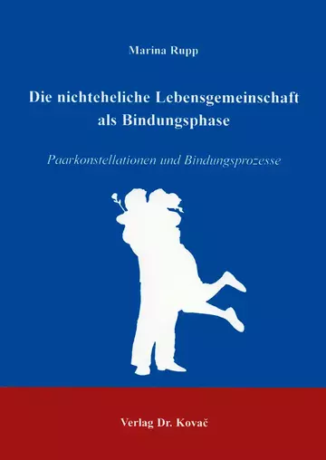 Rupp: Die nichteheliche Lebensgemeinschaft als Bindungsphase