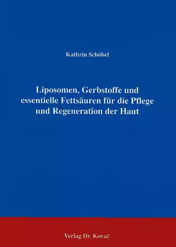 Schöbel: Liposomen, Gerbstoffe und essentielle Fettsäuren für die Pflege und Regeneration der Haut