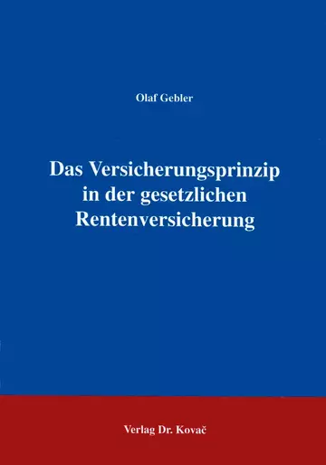 Gebler: Das Versicherungsprinzip in der gesetzlichen Rentenversicherung