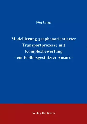 Lange: Modellierung graphenorientierter Transportprozesse mit Komplexbewertung