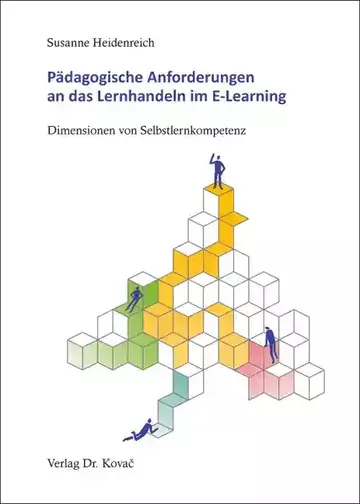 Susanne Heidenreich: Pädagogische Anforderungen an das Lernhandeln im E-Learning
