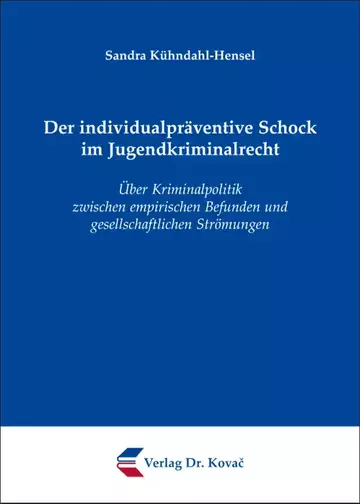 Sandra Kühndahl-Hensel: Der individualpräventive Schock im Jugendkriminalrecht