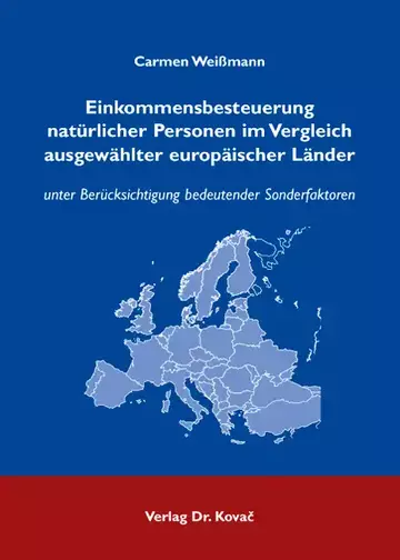 Carmen Weißmann: Einkommensbesteuerung natürlicher Personen im Vergleich ausgewählter europäischer Länder