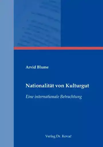 Arvid Blume: Nationalität von Kulturgut