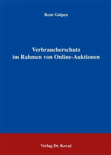 René Gülpen: Verbraucherschutz im Rahmen von Online-Auktionen