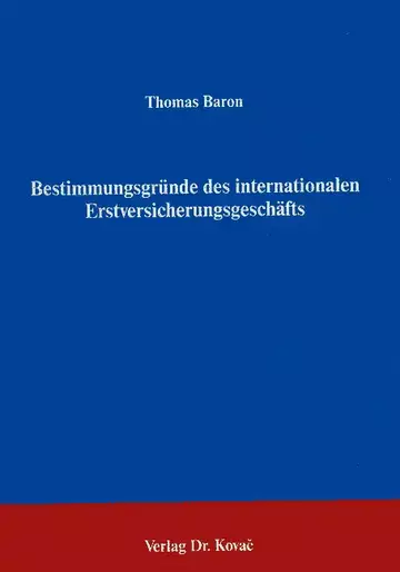 Baron: Bestimmungsgründe des internationalen Erstversicherungsgeschäfts