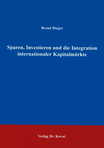 Rieger: Sparen, Investieren und die Integration internationaler Kapitalmärkte