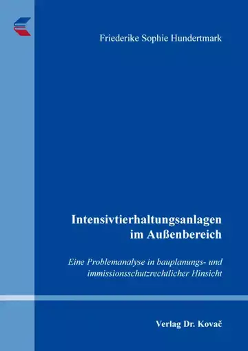 Friederike Sophie Hundertmark: Intensivtierhaltungsanlagen im Außenbereich